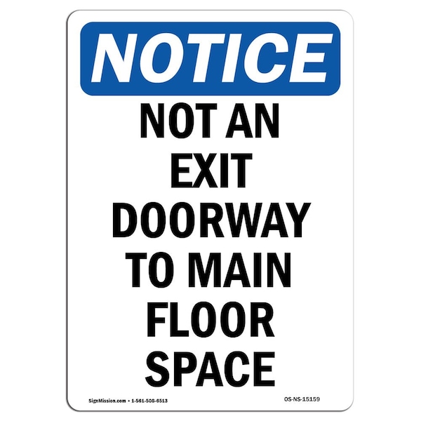 Safety Sign, OSHA Notice, 18" Height, Not An Exit Doorway To Main Floor Space Sign, Portrait